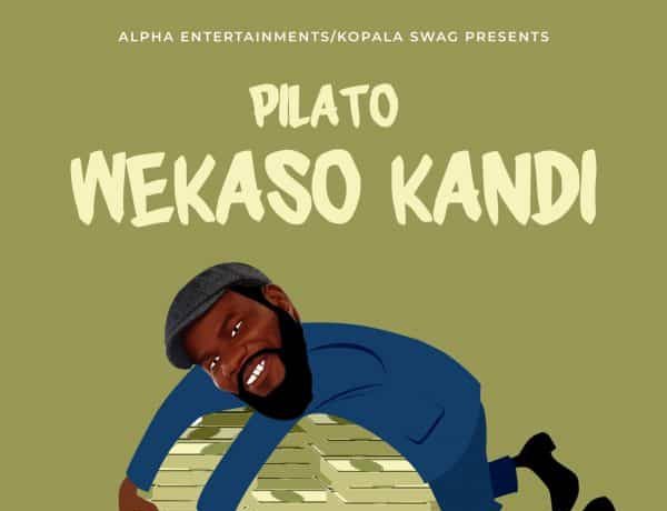 Pilato – Wekaso Kandi Download