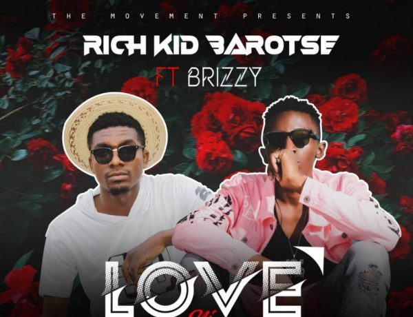 Rich Kid Barotse Ft. Brizzy – Love Ni Attention Download