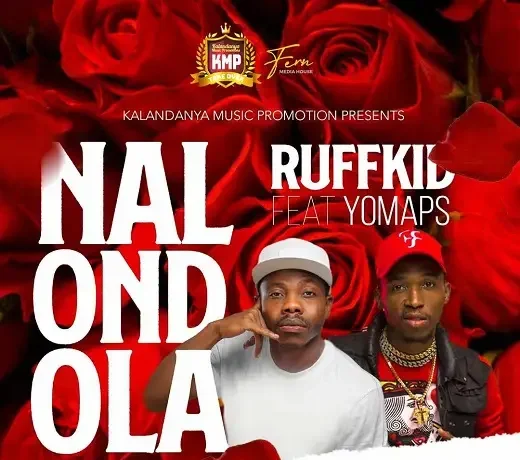 Ruff Kid Ft. Yo Maps – Nalondola Download