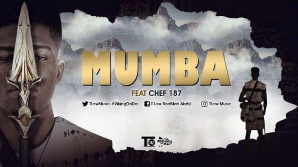 T Low Ft. Chef 187 – Mumba Download