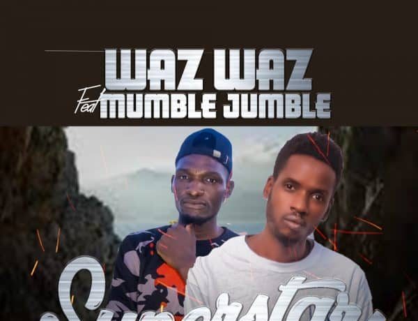 Waz Waz Ft. Mumble Jumble – Superstars Download