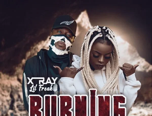 X Ray Ft. Lil Freak – Burning Download