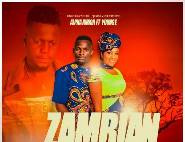 Alpha Junior Ft. Young E – Zambian Lady Download