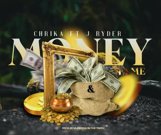 Chrika Ft J Ryder – Money & Fame Download