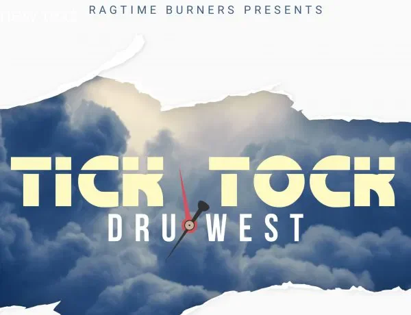 Dru West – Tick Tok Download