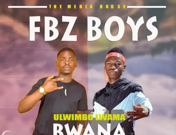 Fbz Boys – Ulwimbo Lwama Download