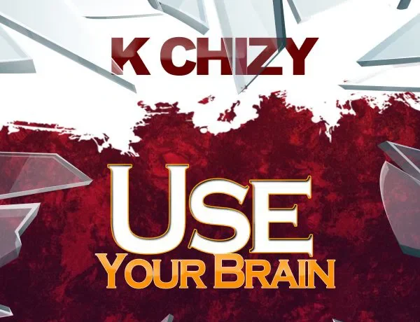 K Chizy – Use Your Brain (prod. Yalilima) Download