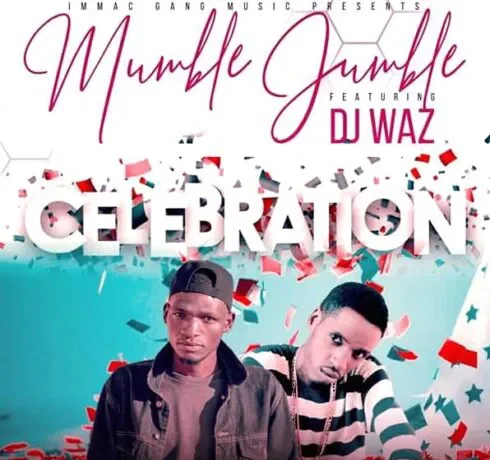 Mumble Jumble Ft. Waz Waz – Celebration Download