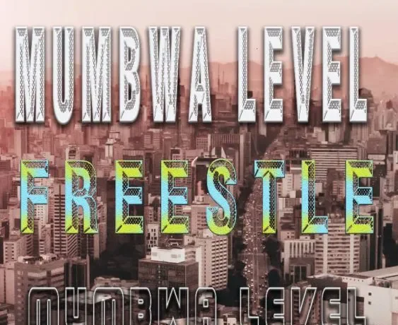 Mumbwa Level – Freestyle Download