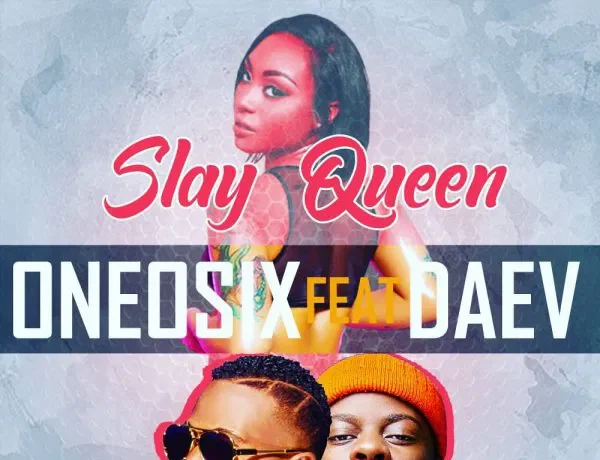 Oneosix Ft Daev Zambia – Slay Queen Download