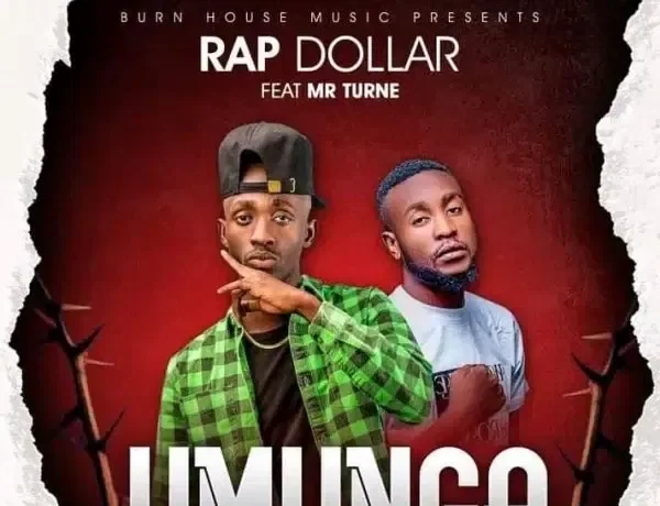 Rap Dollar Ft. Mr Turner – Umunga Download