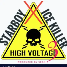 Starboy X Ice Killer – High Voltage (part 3) Download