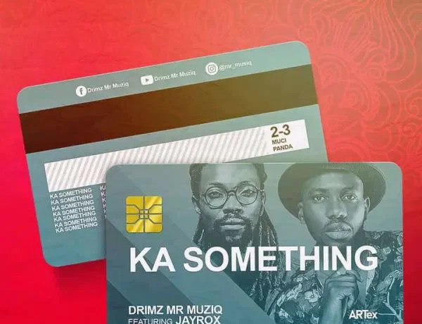 Drimz Ft. Jay Rox – Ka Something Download