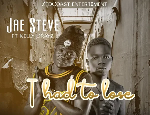 Jae Steve Ft. Kelly Drayz – I Had To Lose Download