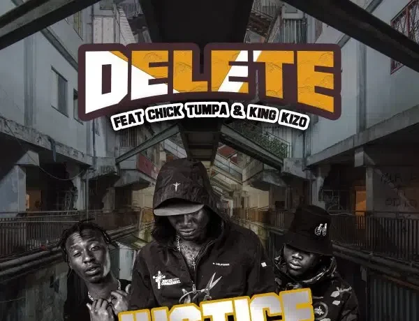 Justice Commanderz Ft. Chiki Tumpa X King Kizo – Delete Download