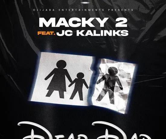 Macky 2 Ft Jc Kalinks – Dear Dad Download