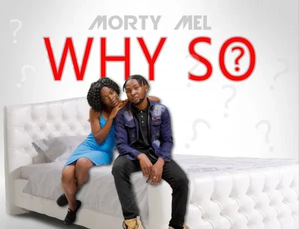 Morty Mel – Why So Download