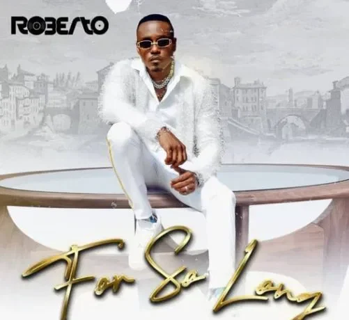 Roberto – For So Long Download