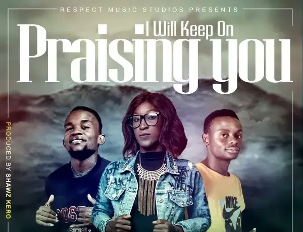 The Infinity – Keep On Praising You Download