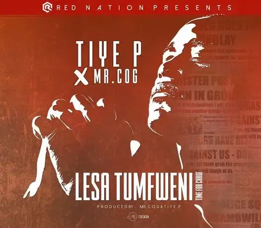 Tiye P Ft. Mr C.o.g – Lesa Tumfweni (mini Wrap Up) Download