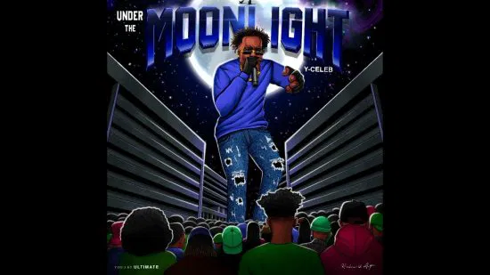 Y Celeb – Under The Moon Light Download