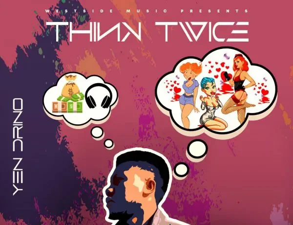 Yen Drino – Think Twice Download