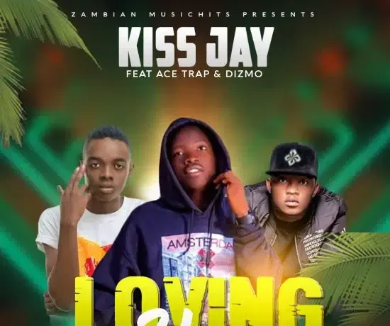 Kiss Jay Ft. Ace Trap & Dizmo – Loving You Download