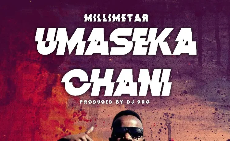 Millimeter – Umaseka Chani Download