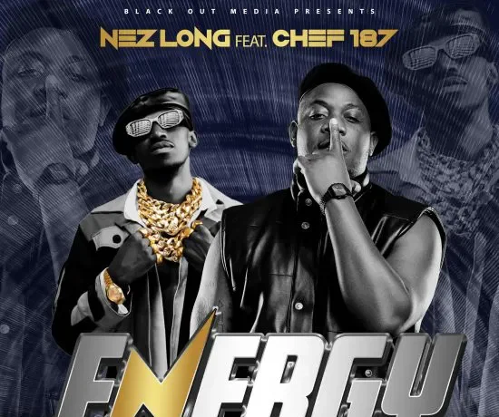 Nez Long Ft Chef 187 – Energy Download