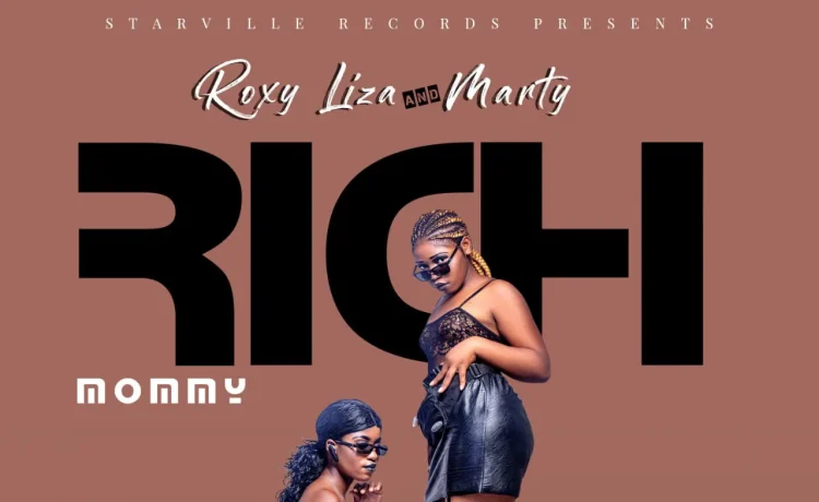 Roxy Liza Ft Marty – Rich Mommy Download